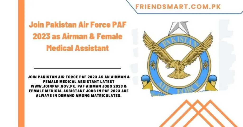 Join Pakistan Air Force PAF 2023 as Airman & Female Medical Assistant