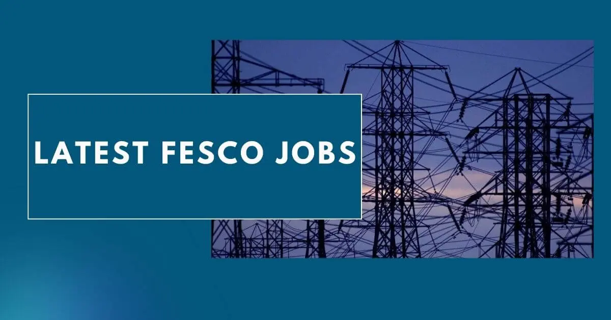 Latest FESCO Jobs