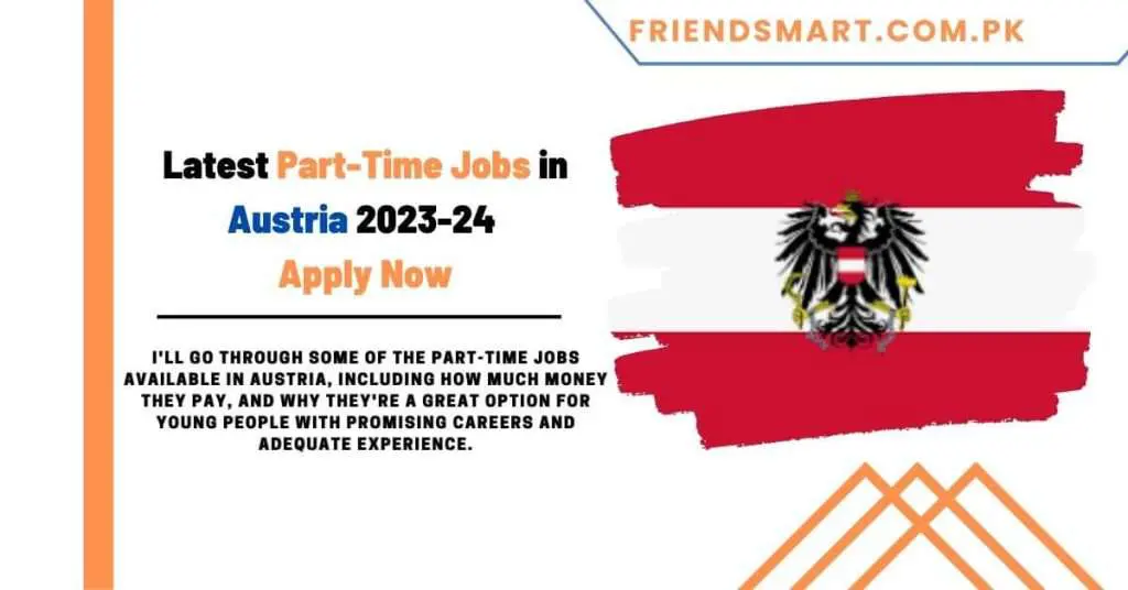 Latest Part-Time Jobs in Austria 2023-24 Apply Now