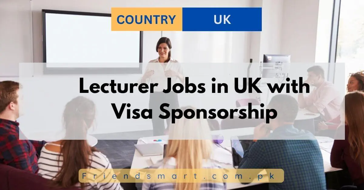 Lecturer Jobs in UK with Visa Sponsorship