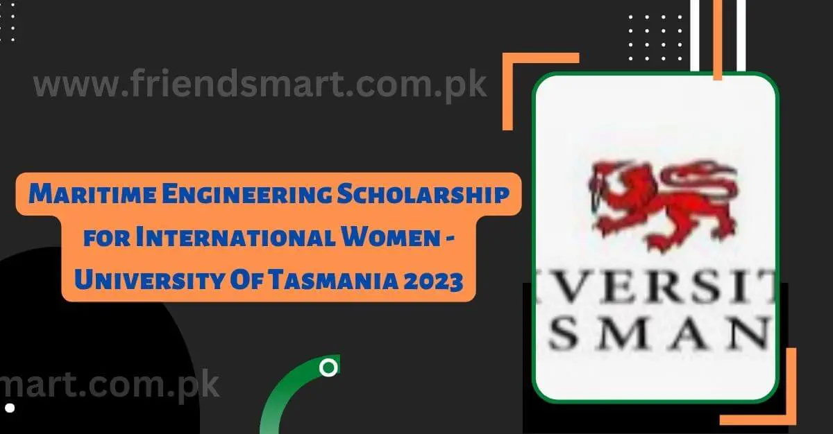 Maritime Engineering Scholarship for International Women - University Of Tasmania 2023