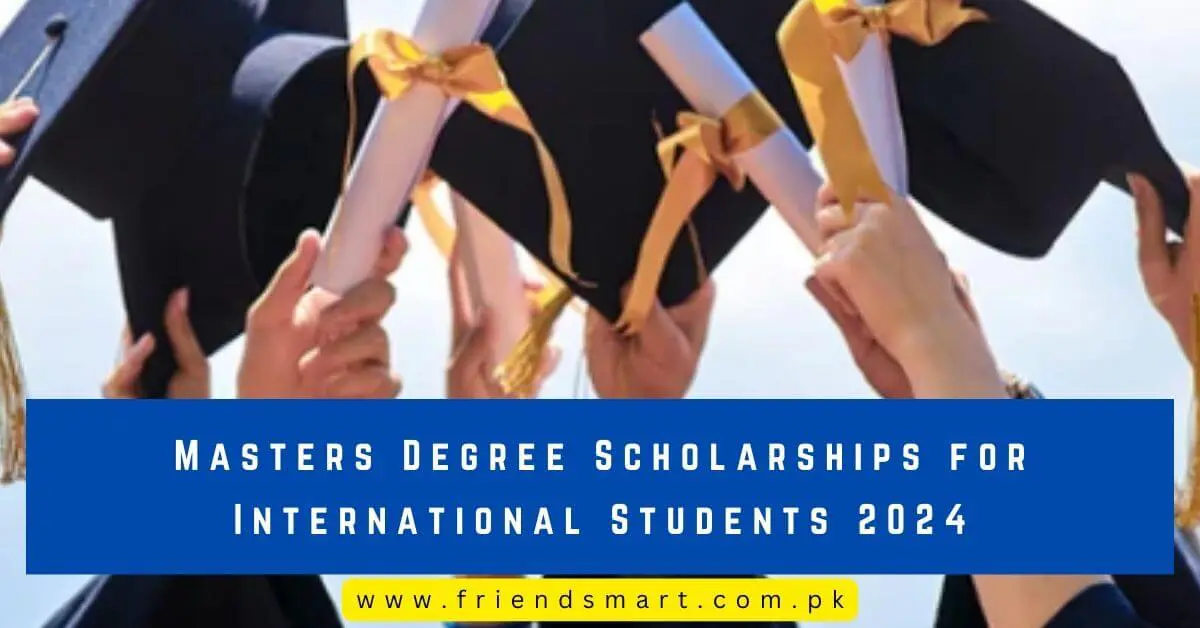 Masters Degree Scholarships for International Students 2024