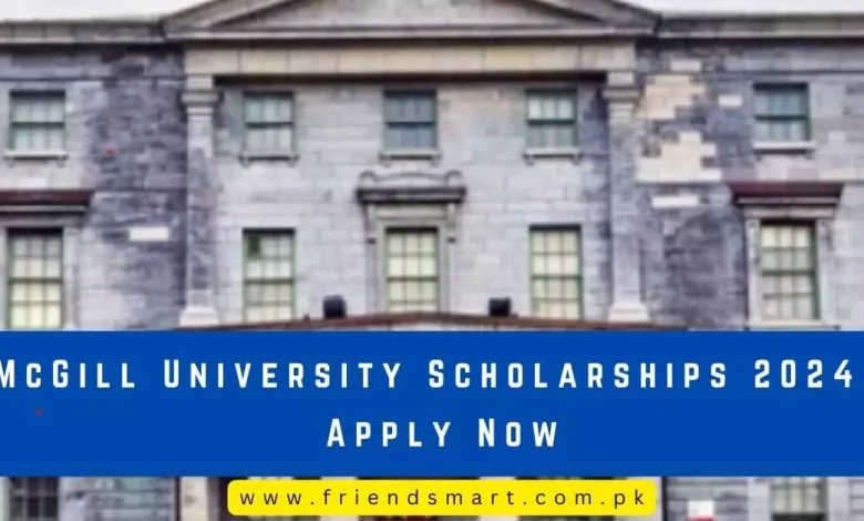 Photo of McGill University Scholarships 2024 – Apply Now
