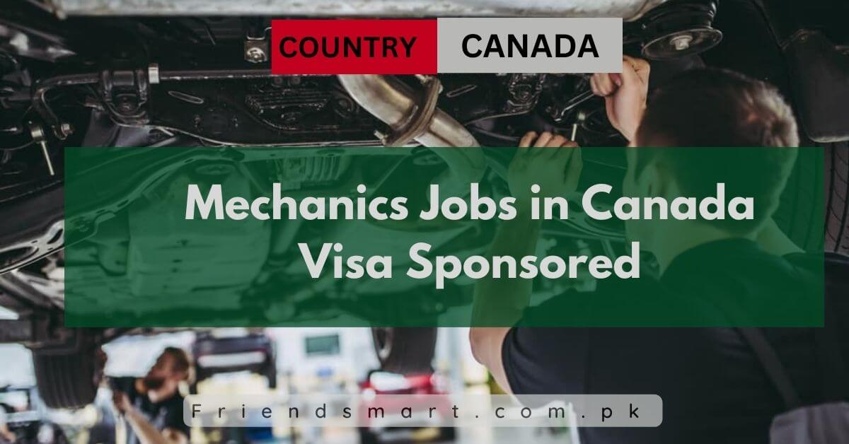 Mechanics Jobs in Canada Visa Sponsored 2024 Apply Now