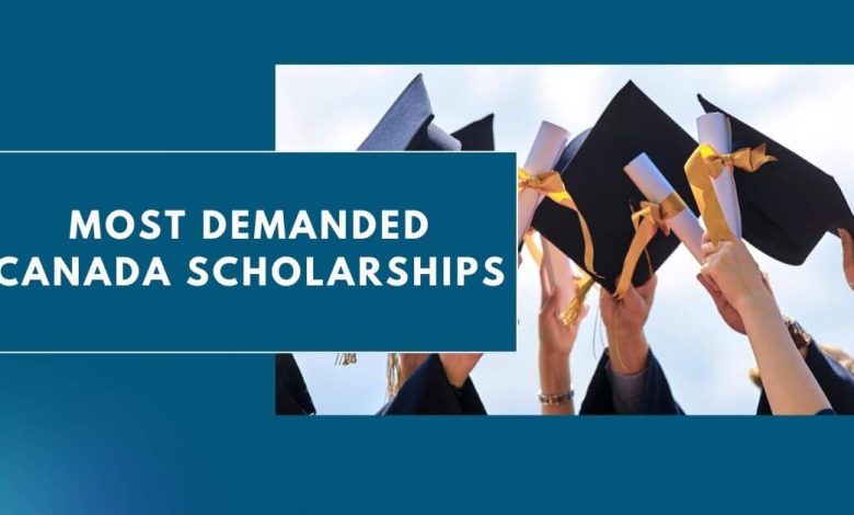 Photo of Most Demanded Canada Scholarships 2024 – Fully Funded