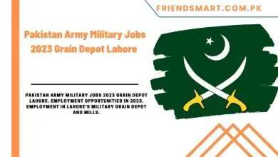 Photo of Pakistan Army Military Jobs 2023 – Grain Depot Lahore