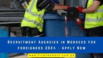 Photo of Recruitment Agencies in Morocco for foreigners 2024 – Apply Now