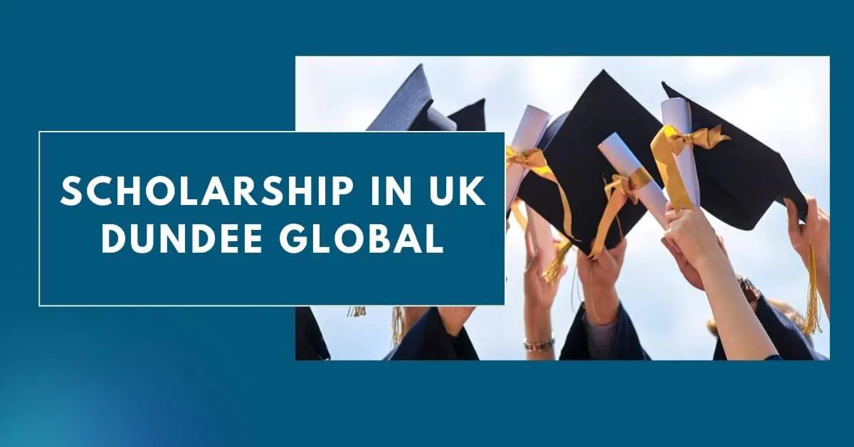 Scholarship in UK Dundee Global