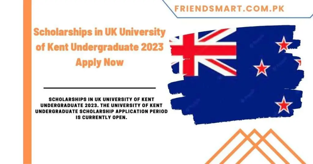 Scholarships in UK University of Kent Undergraduate 2023