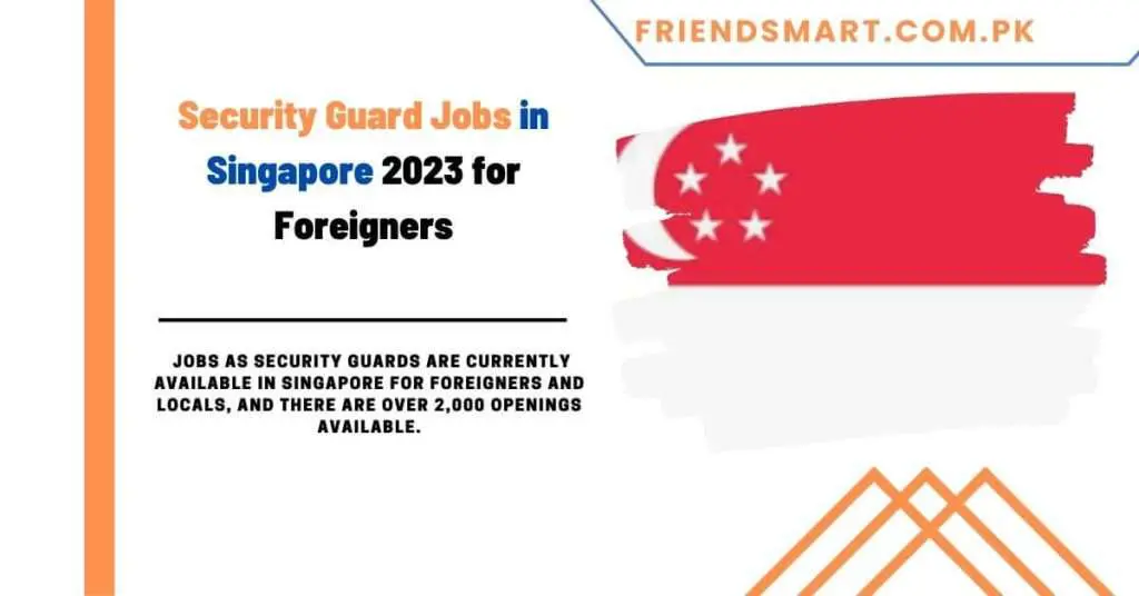 Security Guard Jobs in Singapore 2023 for Foreigners