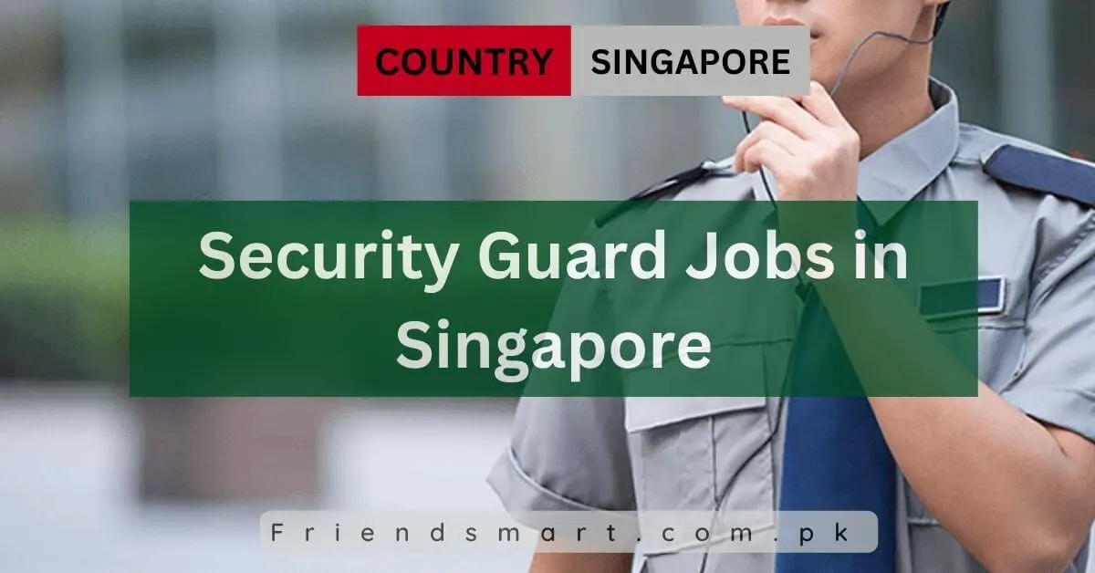 Security Guard Jobs in Singapore