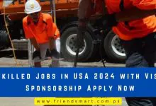 Photo of Skilled Jobs in USA 2024 with Visa Sponsorship Apply Now