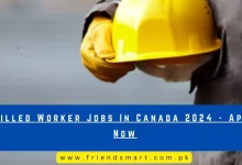 Photo of Skilled Worker Jobs In Canada 2024 – Apply Now