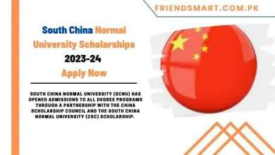 Photo of South China Normal University Scholarships 2023-24 Apply Now