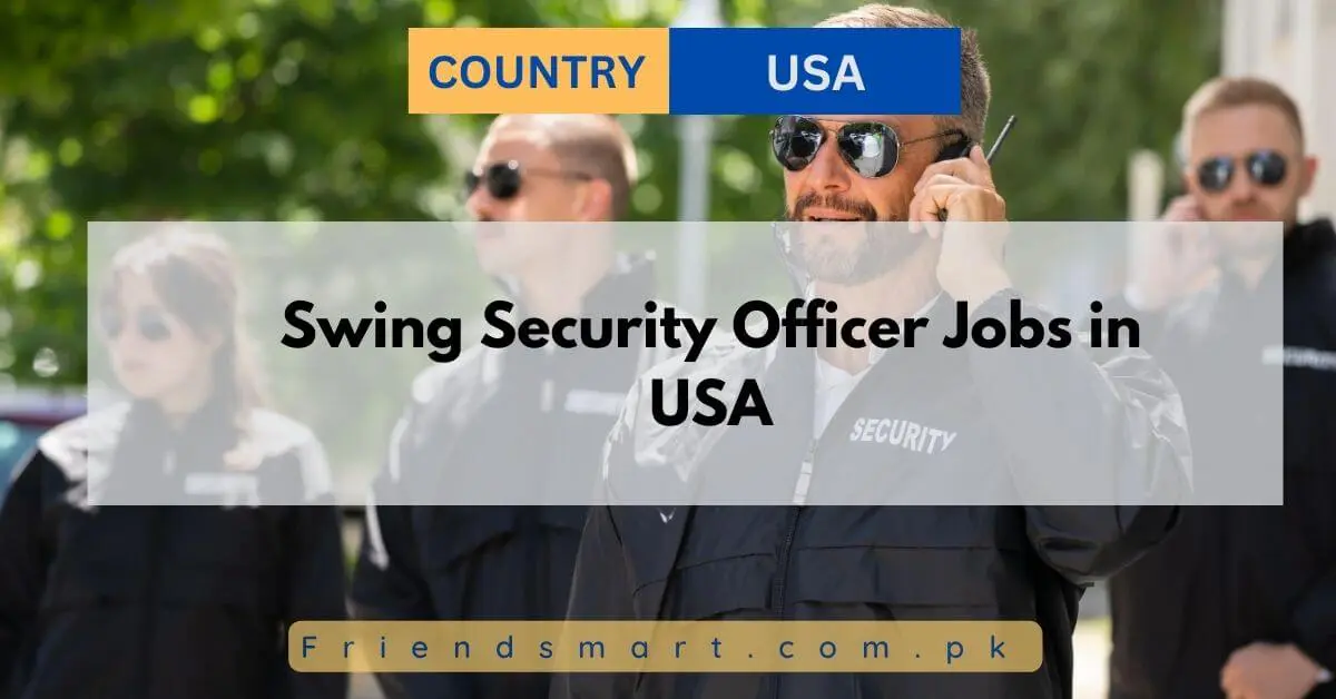 Swing Security Officer Jobs in USA