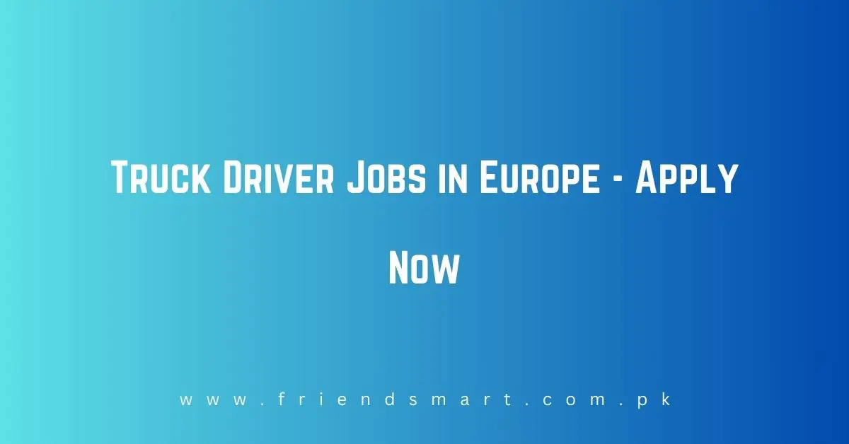 Truck Driver Jobs in Europe