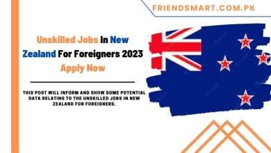 Photo of Unskilled Jobs In New Zealand For Foreigners 2023 Apply Now