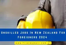 Photo of Unskilled Jobs In New Zealand For Foreigners 2024