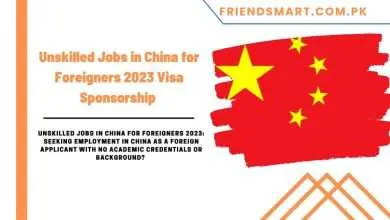 Photo of Unskilled Jobs in China for Foreigners 2023 Visa Sponsorship
