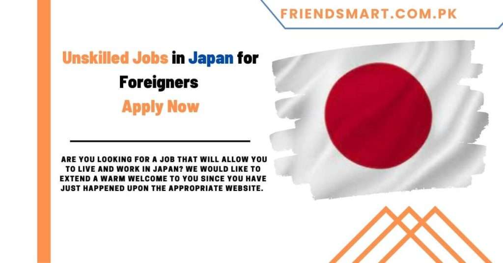 Unskilled Jobs in Japan for Foreigners Apply Now