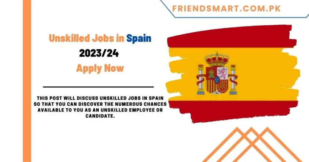 Unskilled Jobs in Spain 202324 Apply Now