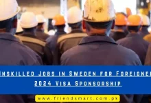 Photo of Unskilled Jobs in Sweden for Foreigners 2024 Visa Sponsorship