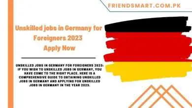 Photo of Unskilled jobs in Germany for Foreigners 2023 – Apply Now