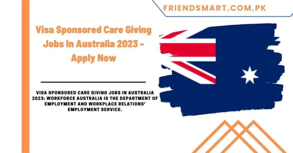 Visa Sponsored Care Giving Jobs In Australia 2023 - Apply Now