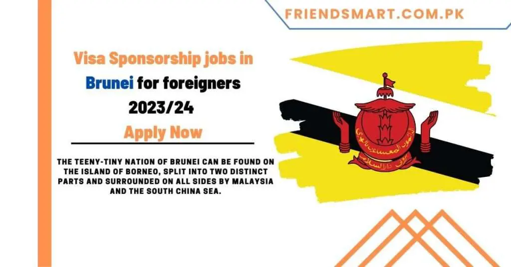 Visa Sponsorship jobs in Brunei for foreigners 202324 Apply Now