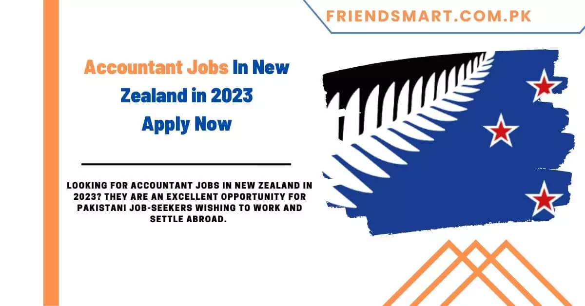Accountant Jobs In New Zealand in 2023 - Apply Now