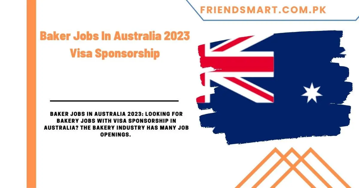 Baker Jobs In Australia 2023 Visa Sponsorship