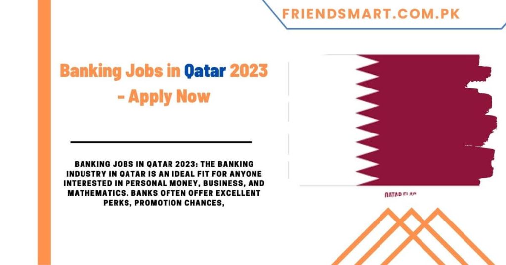 Banking Jobs in Qatar 2023 - Apply Now