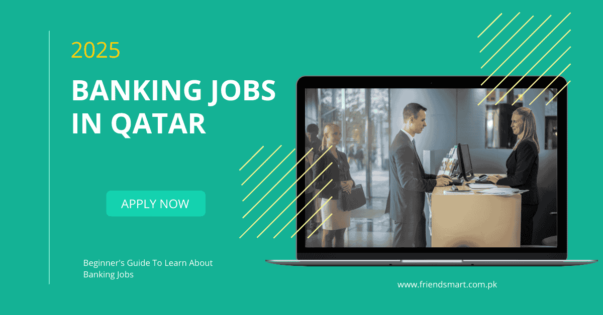 Banking Jobs in Qatar 2025 - Apply Now