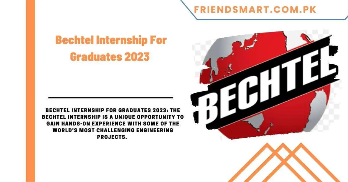Bechtel Internship For Graduates 2023