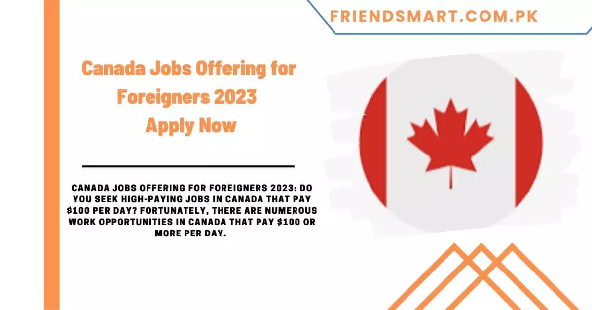Canada Jobs Offering for Foreigners 2023 - Apply Now