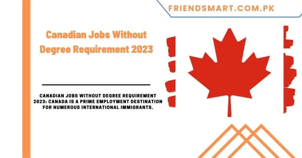 Canadian Jobs Without Degree Requirement 2023
