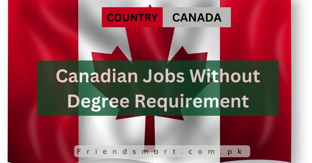 Canadian Jobs Without Degree Requirement