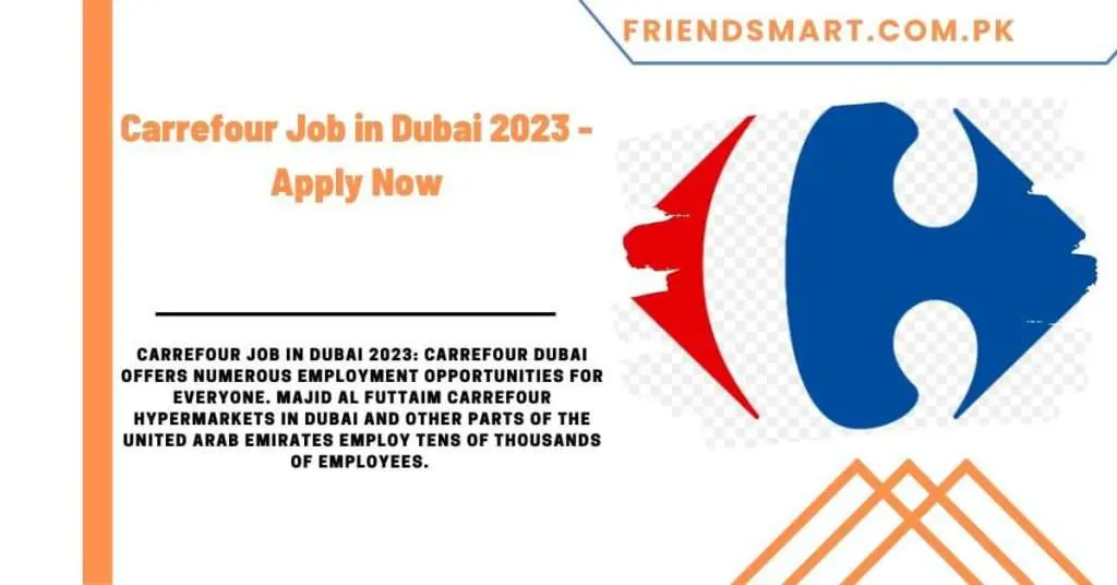 Carrefour Job in Dubai 2023 - Apply Now