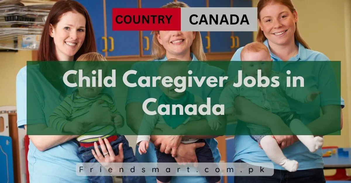Child Caregiver Jobs in Canada