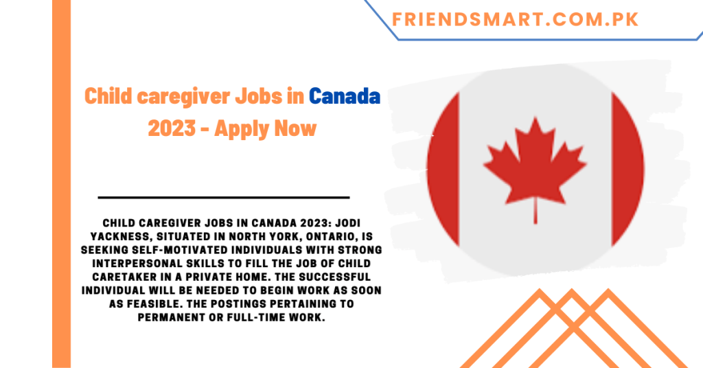 Child caregiver Jobs in Canada 2023 - Apply Now