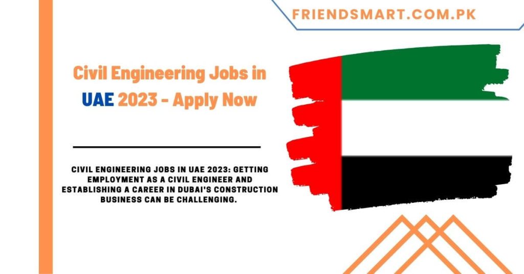 Civil Engineering Jobs in UAE 2023 - Apply Now
