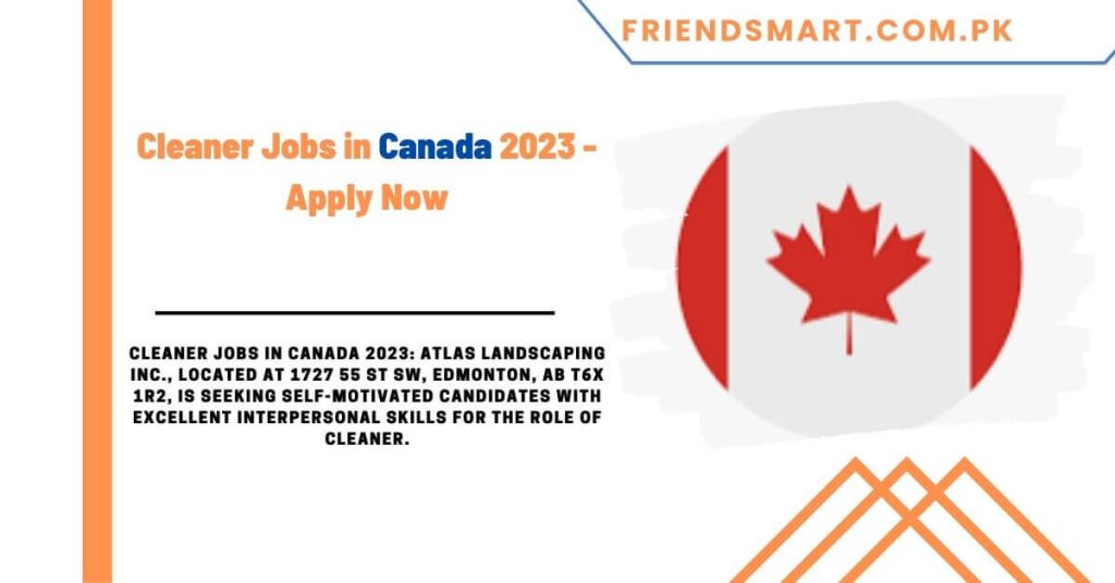 Cleaner Jobs in Canada 2023 - Apply Now
