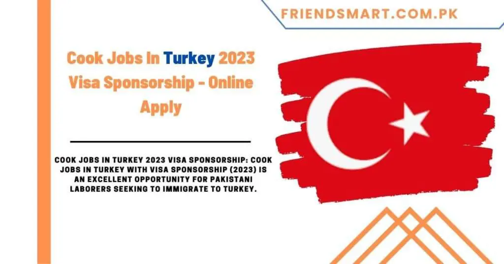 Cook Jobs In Turkey 2023 Visa Sponsorship - Online Apply