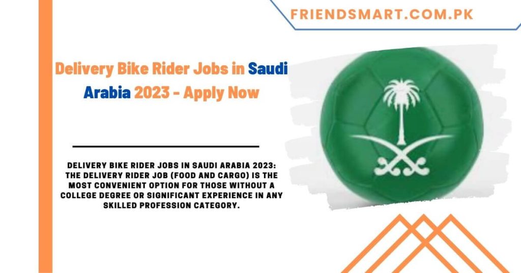 Delivery Bike Rider Jobs in Saudi Arabia 2023 - Apply Now