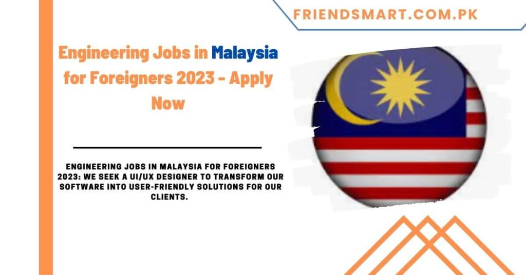 Engineering Jobs in Malaysia for Foreigners 2023 - Apply Now