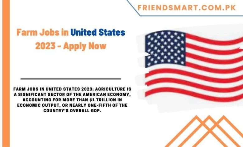 Photo of Farm Jobs in United States 2023 – Apply Now