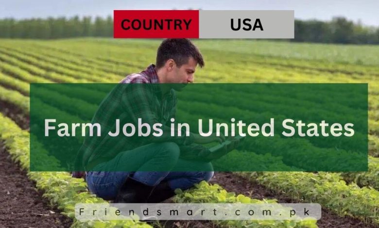 Photo of Farm Jobs in United States 2024 – Apply Now
