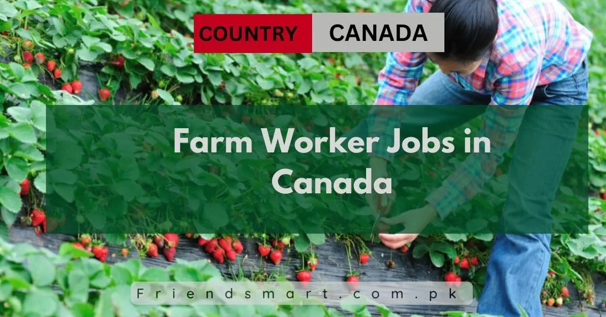 Farm Worker Jobs in Canada