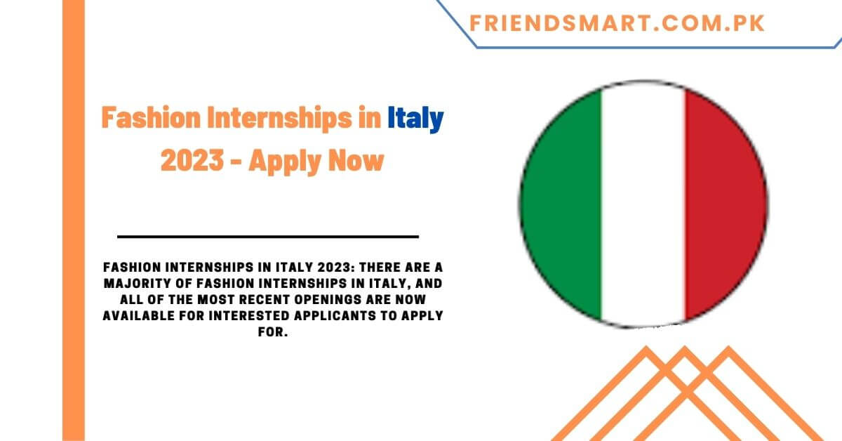 Fashion Internships in Italy 2023 - Apply Now