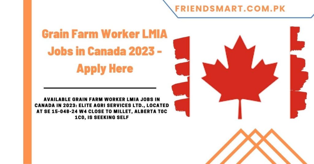 Grain Farm Worker LMIA Jobs in Canada 2023 - Apply Here